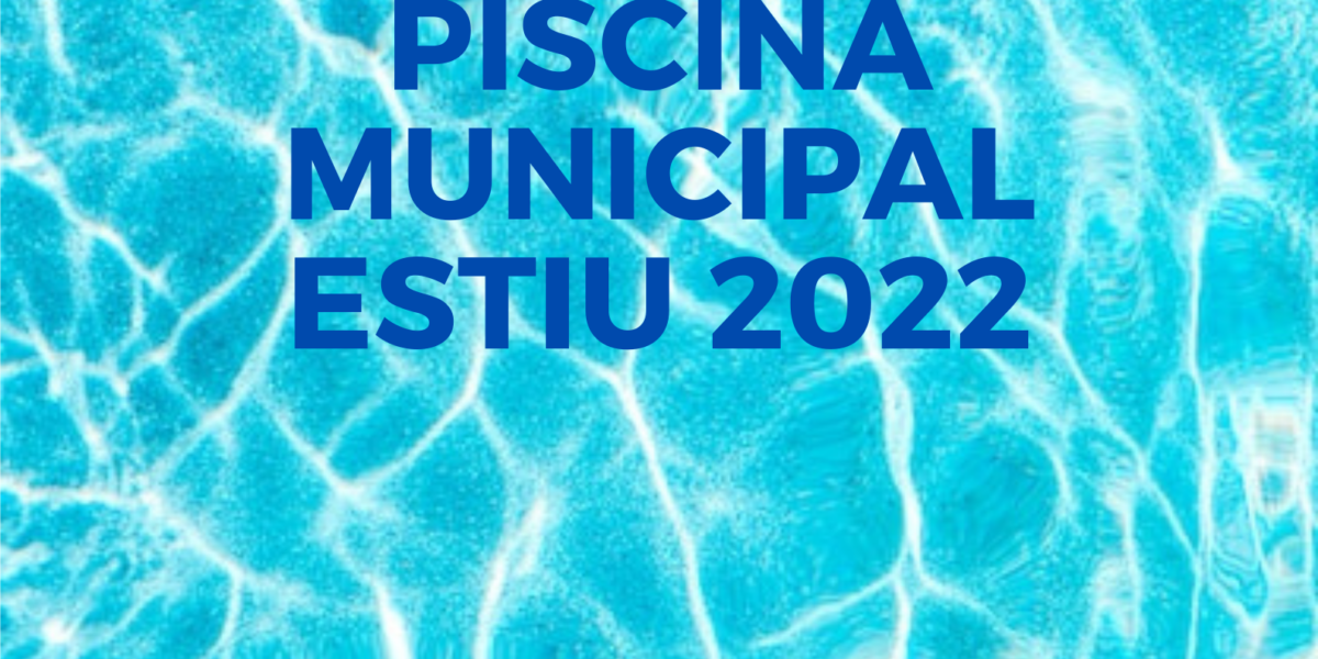 ABONAMENTS PISCINA MUNICIPAL ESTIU 2022